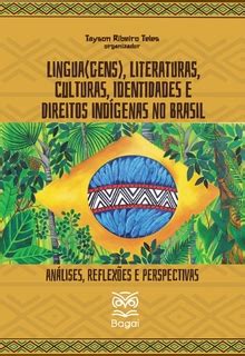 LÍNGUA GENS LITERATURAS CULTURAS IDENTIDADES E DIREITOS INDÍGENAS