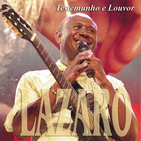 Irmão Lázaro Testemunho e Louvor Lyrics and Tracklist Genius