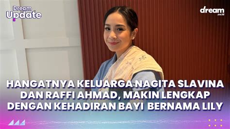 Hangatnya Keluarga Nagita Slavina Dengan Raffi Ahmad Makin Lengkap