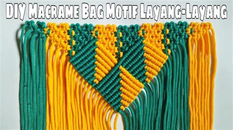 Diy Macrame Bag Tutorial Tas Tali Kur Motif Layang Layang Youtube