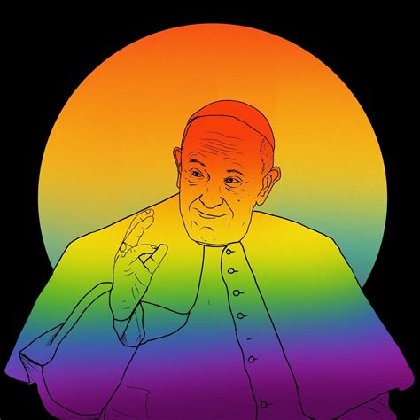 Opinion Pope Francis Endorsement Of Same Sex Civil Unions Is A Huge Win For Queer Catholics