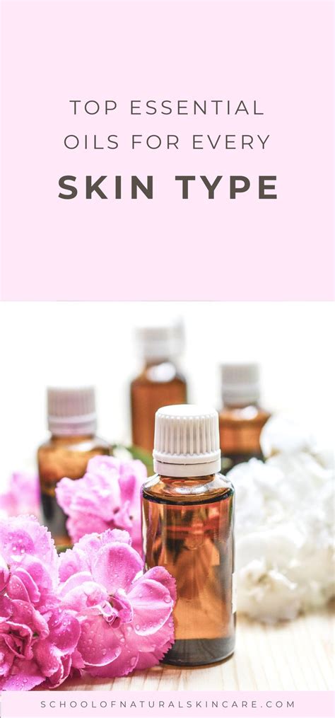 Top Essential Oils For Every Skin Type Essential Oils For Skin Oils