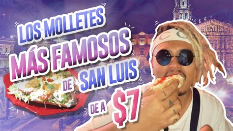 LOS MOLLETES MÁS FAMOSOS DE SAN LUIS POTOSÍ Lalo Elizarrarás YouTube