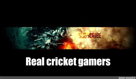 Meme: "Real cricket gamers" - All Templates - Meme-arsenal.com