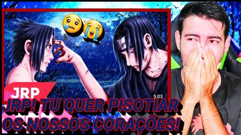 React Minha Dor Sasuke E Itachi Naruto Ft Secondtime Jrp Youtube