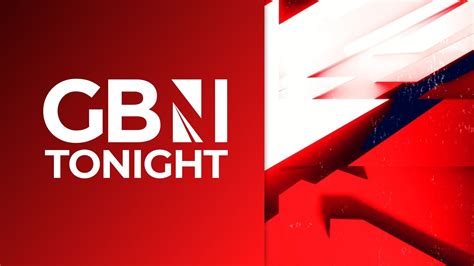 Watch GB News Tonight On GB News