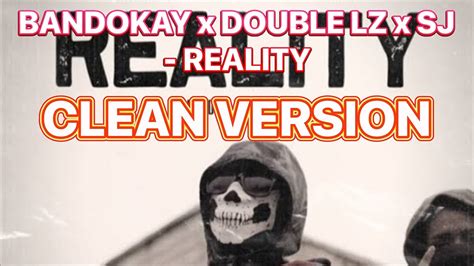 Bandokay X Double Lz X SJ Reality CLEAN VERSION YouTube