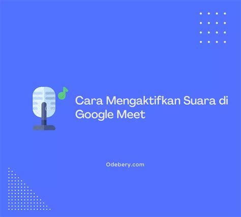 Cara Mengaktifkan Suara Di Google Meet Di Laptop Hp Gambar