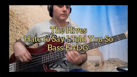 The Hives Hate To Say I Told You So Bass Cover Youtube