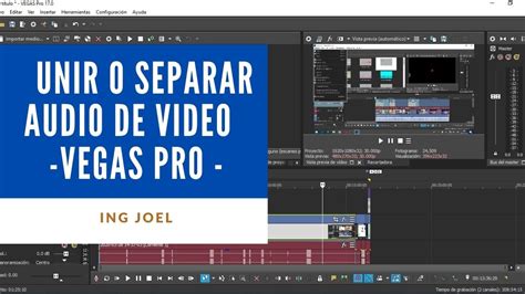 Unir o separar audio de vídeo en Vegas Pro 17 y agrupar elementos 2020