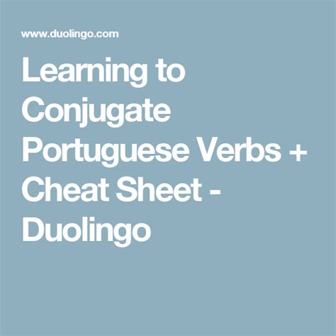 Learning To Conjugate Portuguese Verbs Cheat Sheet Duolingo