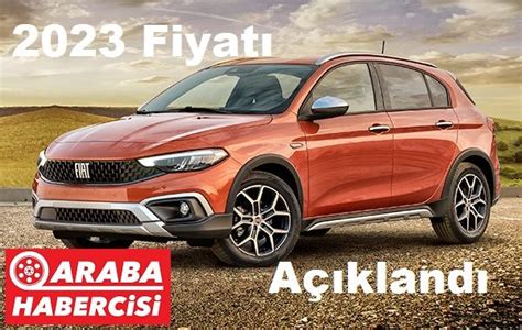 2023 Fiat Egea Cross fiyat listesi nasıl 2023 Egea 2023 Fiat 0 km Egea