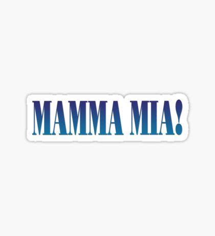 Mamma Mia Stickers For Sale Mamma Mia Logo Sticker Mama Mia