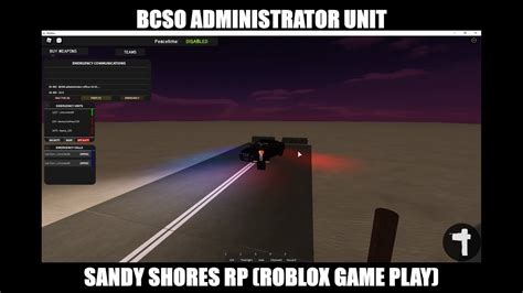 Checking Out Sandy Shores Rp Bcso Administrator Unit Roblox Game Play