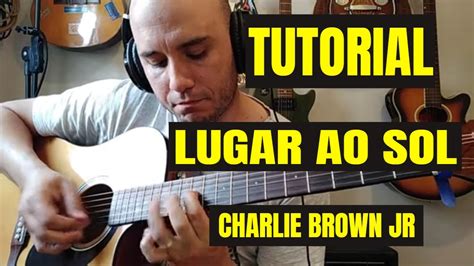 Tutorial Lugar ao sol Charlie Brown Jr Deleo Dínamo YouTube