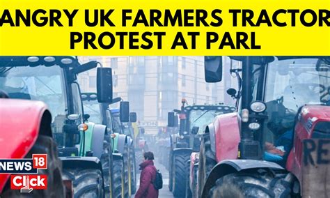 Uk Farmers Drive Tractors To Londons Parliament In Protest Over Food