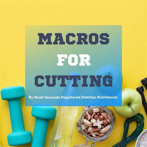 Macros For Cutting - Dietitian Step-By-Step Guide