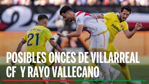 Alineaciones Villarreal Rayo Vallecano Alineación posible de