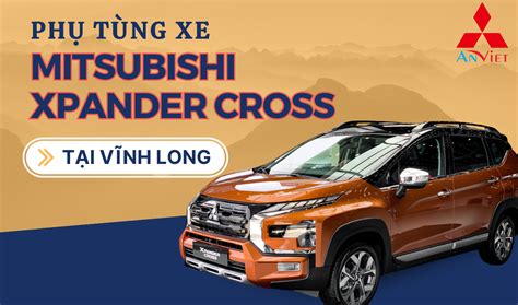 Phụ tùng xe Mitsubishi Xpander Cross tại Vĩnh Long