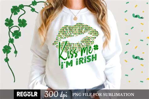 Kiss Me Im Irish Svg Graphic By Regulrcrative · Creative Fabrica