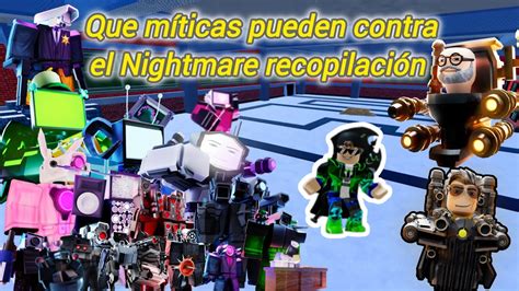 Recopilación que míticas pueden contra el modo Nightmare Toilet Tower