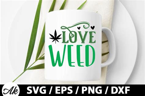 Love Weed Svg So Fontsy