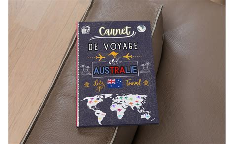 Carnet de Voyage Australie Préparez vos voyages et gardez une trace de