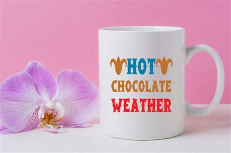 Hot Chocolate Weather Graphic By Bd Crafter Creative Fabrica