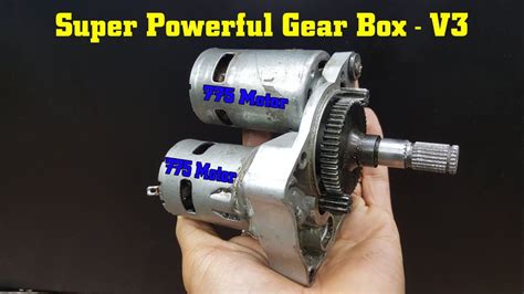 Super Powerful Gear Box With Starter And 775 Motor V3 Youtube