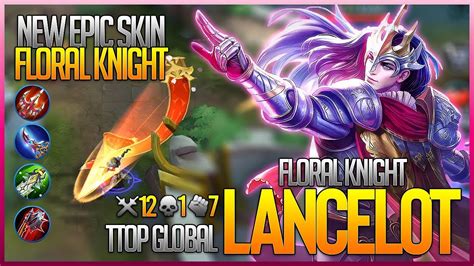 New Epic Skin Floral Knight Top Global Lancelot Gameplay Build Skin