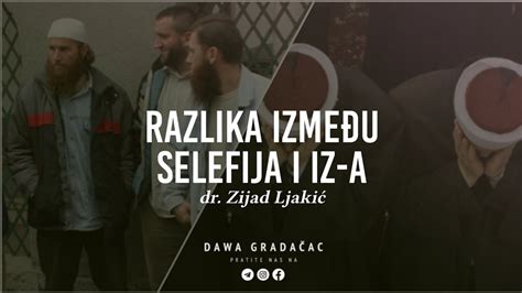 Razlika Izme U Selefija I Iz A Dr Zijad Ljaki Youtube