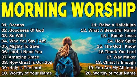 MORNING WORSHIP SONGS 2023 ALL TIME - CHRISTIAN SONGS 2023 - WORSHIP ...