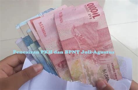 Bansos Pkh Dan Bpnt Cair Juli Agustus Rp Siap Masuk Rekening