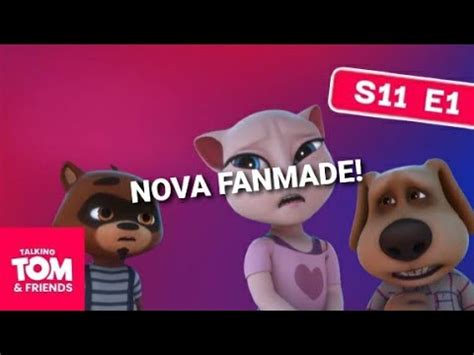 NOVA FANMADE EPISODES De Talking Tom Friends YouTube