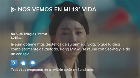 Ver Nos vemos en mi 19ª vida temporada 1 episodio 11 streaming