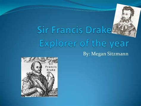 Sir francis drake for explorer of the year