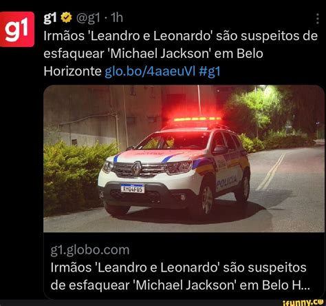 Irmãos Leandro e Leonardo são suspeitos de esfaquear Michael Jackson