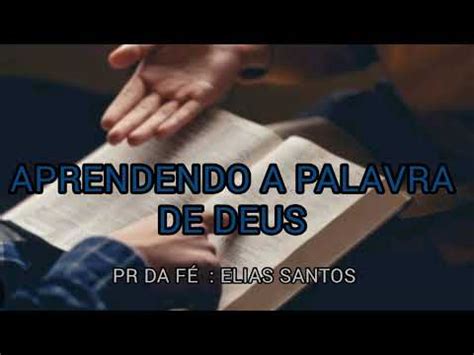 Aprendendo A Palavra De Deus Youtube