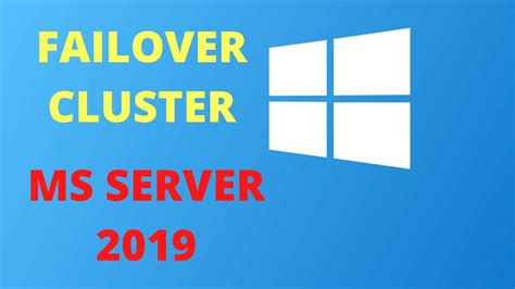 How To Create A Failover Cluster In Windows Server Failover