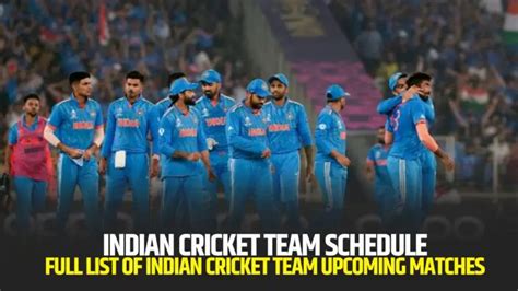 Indian Cricket Team Schedule after World Cup 2023: Full List of Indian ...