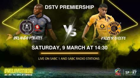 How Can I Watch Orlando Pirates V Kaizer Chiefs In This Weekends