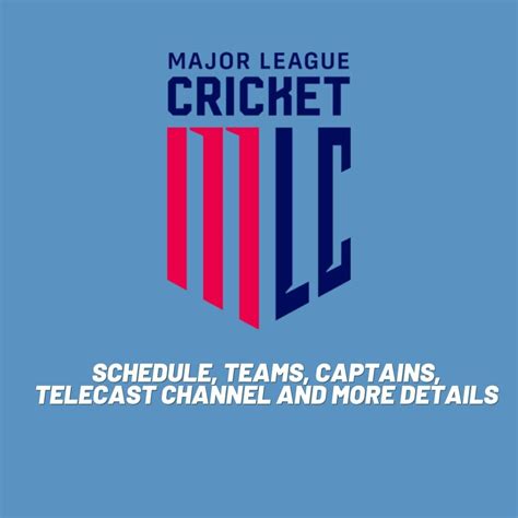 Major League Cricket Mlc 2023 Schedule Teams Captains Telecast