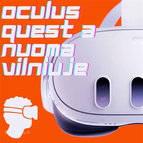 Vr Akinių Meta Quest 3 Nuoma Vilniuje Skelbiu lt