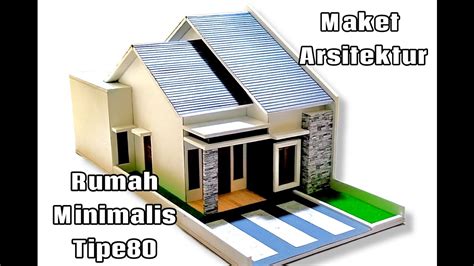 Maket Rumah Minimalis Tipe 80 Belajar Membuat Maket Arsitektur YouTube