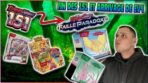 FIN DES STOCKS 151 POKEMON ARRIVAGE DE LA SERIE FAILLE PARADOXE EV4