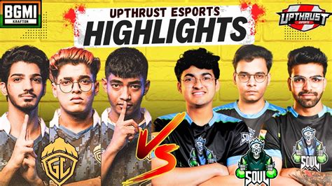 BGMI Highlights Soul Vs Godl Fights UPTHRUST ESPORTS BGMI Finals Lan