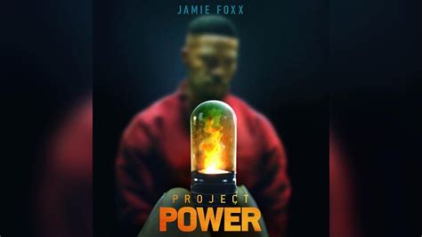 Project Power 2020 Trailer Netflix Superpower Movie The Filming