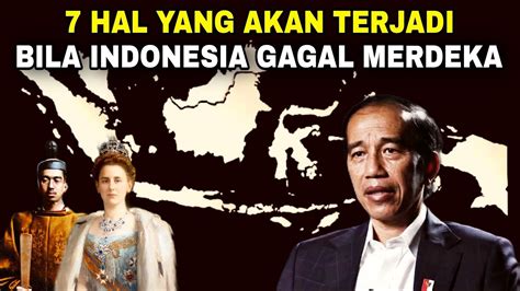 Inilah Yang Akan Terjadi Jika Indonesia Tidak Merdeka Nomor Jokowi