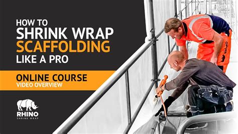 How To Shrink Wrap Scaffolding Like A Pro ONLINE COURSE YouTube