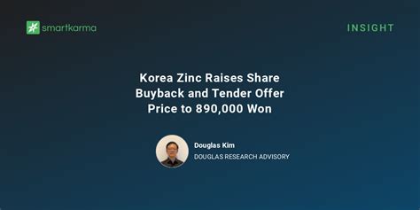 Korea Zinc Raises Share Buyback and Tender Offer Price to 890,000 Won ...